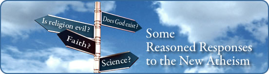 Some Reasoned Responses to the New Atheism